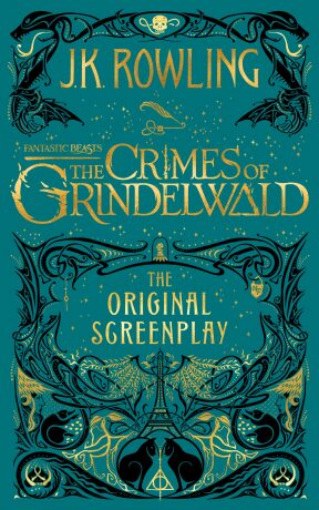 Fantastic Beasts: The Crimes of Grindelwald - The Original Screenplay - Joanne K. Rowlingová
