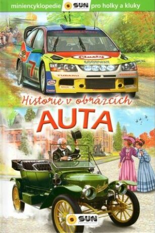 Auta - Historie v obrázcích - kolektiv autorů