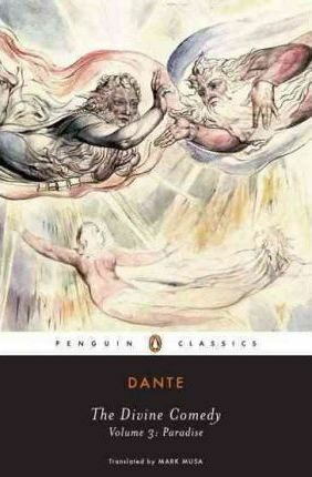 The Divine Comedy : Paradise - Dante Alighieri