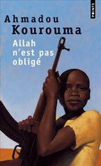 Allah n'est pas obligé - Ahmadou Kourouma