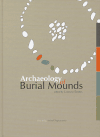Archaeology of Burial Mounds - Ladislav Šmejda