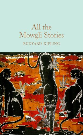 All the Mowgli Stories - Rudyard Kipling