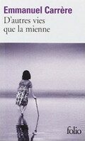 D´Autres Vies Que LA Mienne - Emmanuel Carrere