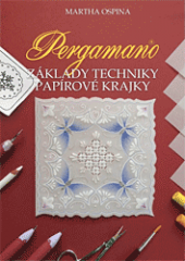 Pergamano - Základy techniky papírové krajky - Martha Ospina
