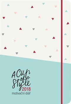 A Cup of Style 2018 -  Motivační diář - Lucie a Nicole Ehrenbergerovy