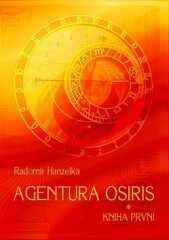 Agentura Osiris – kniha první - Radomír Hanzelka