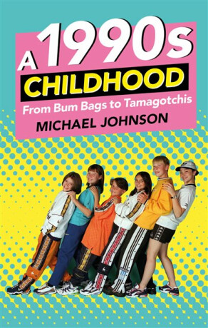 A 1990s Childhood - Johnson Michael