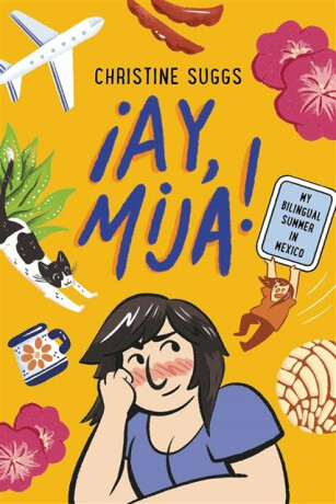 Â¡Ay, Mija! (A Graphic Novel) - Christine Suggs