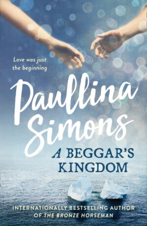 A Beggarâ€™s Kingdom - Paullina Simonsová