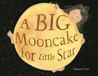 A Big Mooncake for Little Star - Lin Grace