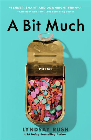 Bit Much - Lyndsay Rush