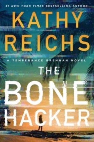 A Bone Hacker - Kathy Reichs
