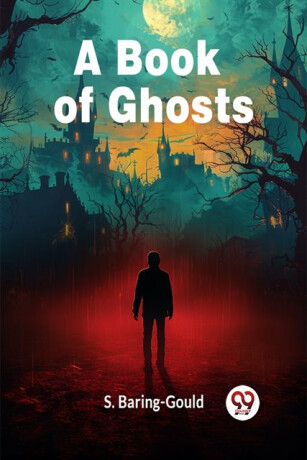 A Book of Ghosts (Edition2024) - S Baring-Gould