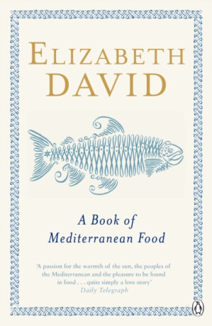 A Book of Mediterranean Food - Elizabeth David