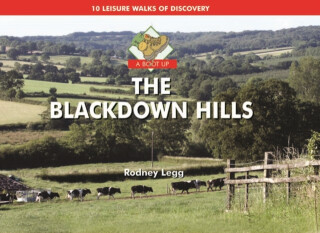 A Boot Up the Blackdown Hills - Rodney Legg
