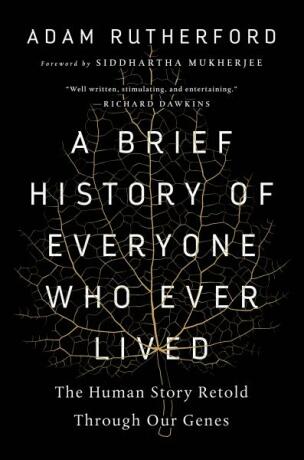 A Brief History of Everyone Who Ever Lived: The Human Story Retold Through Our Genes - Adam Rutherford