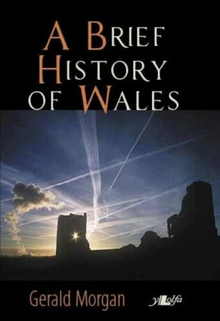 A Brief History of Wales - Gerald Morgan