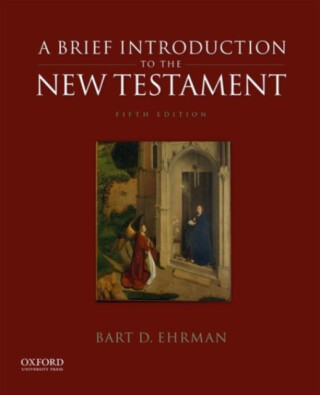 A Brief Introduction to the New Testament - Professor Bart D.  Ehrman