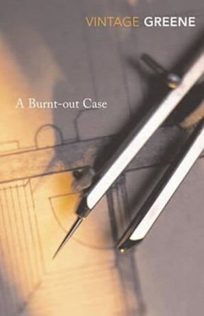 A Burnt-out Case - Graham Greene