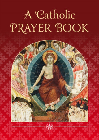 A Catholic Prayer Book - Catholic Truth Society,Amette Ley