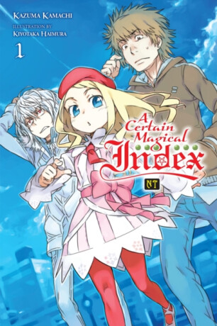 A Certain Magical Index NT, Vol. 1 (light novel) - Kazuma Kamachi,Kiyotaka Haimura,Alice Prowse