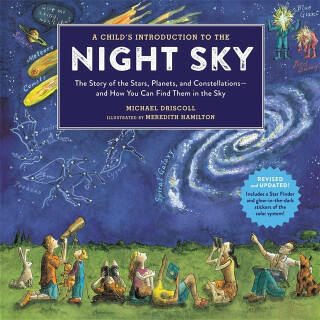 A Child's Introduction To The Night Sky (Revised and Updated) - Michael Driscoll,Meredith Hamilton