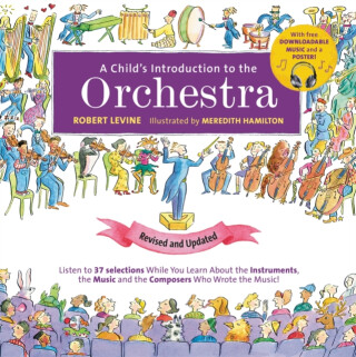 A Child's Introduction to the Orchestra (Revised and Updated) - Robert Levine
