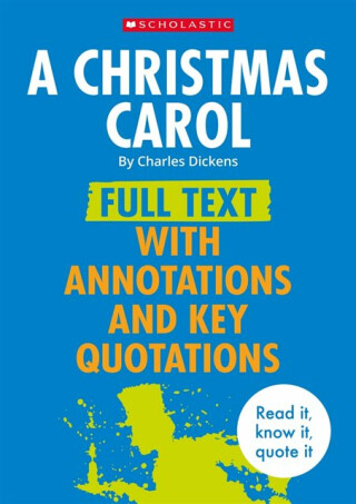 A Christmas Carol: Full Text with Annotations and Key Quotations - Charles Dickens,Cindy Torn
