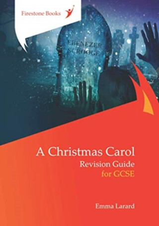 A Christmas Carol: Revision Guide for GCSE: Dyslexia-Friendly Edition - Emma Larard
