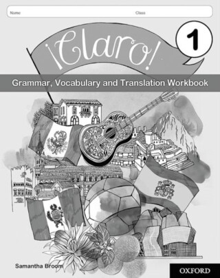 Â¡Claro! 1 Grammar Vocabulary and Translation Workbook (Pack of 8) - Samantha Broom