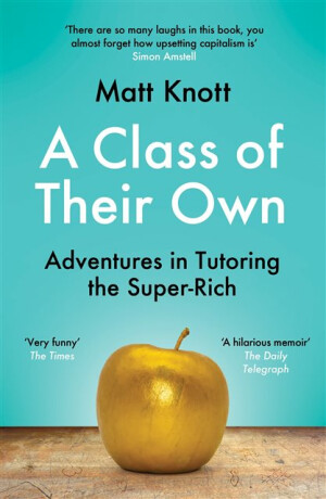 A Class of Their Own - Matthew Hammett Knott