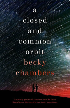 A Closed and Common Orbit - Becky Chambersová