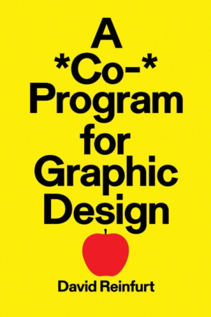 A *Co-* Program for Graphic Design - David Reinfurt