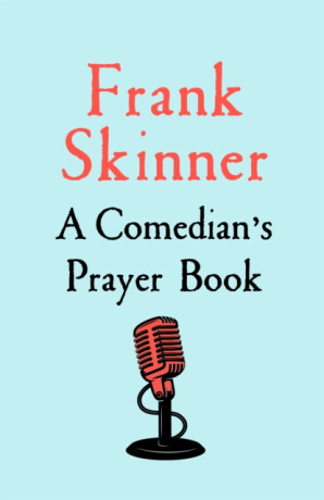 A Comedian's Prayer Book - Frank Skinner
