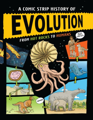 A Comic Strip History of Evolution - Anna Claybourneová