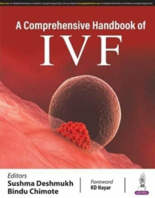 A Comprehensive Handbook of IVF - Bindu Chimote,Sushma Deshmukh