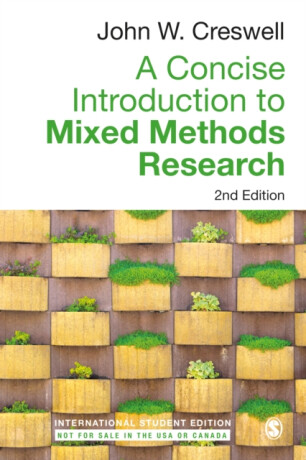 A Concise Introduction to Mixed Methods Research - International Student Edition - John W. Creswell
