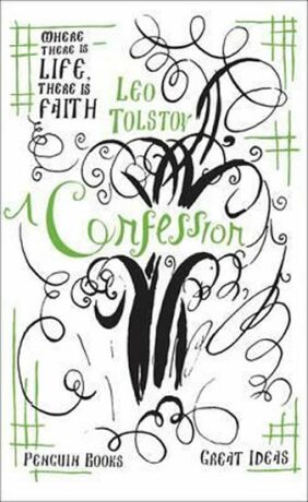 A Confession - Lev Nikolajevič Tolstoj