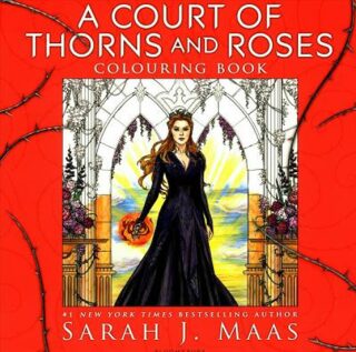 A Court of Thorns and Roses: Colouring Book - Sarah J. Maasová
