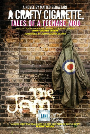 A Crafty Cigarette - Tales of a Teenage Mod - Matteo Sedazzari