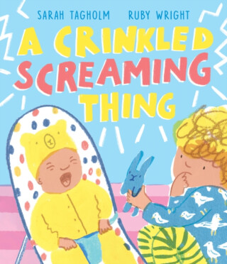 A Crinkled Screaming Thing - Tagholm Sarah