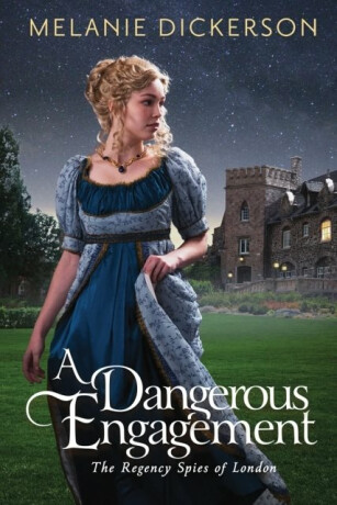 A Dangerous Engagement - Melanie Dickerson