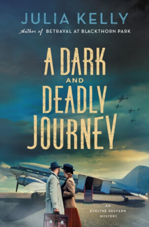A Dark and Deadly Journey - Julia Kelly