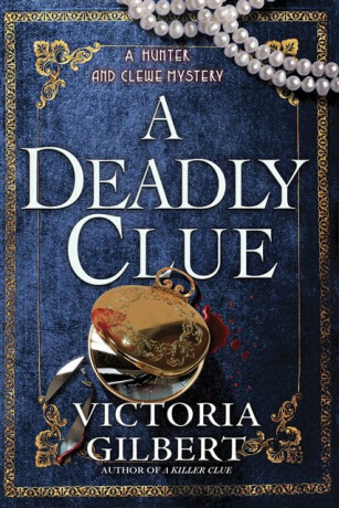 A Deadly Clue - Victoria Gilbert