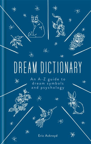 A Dictionary of Dream Symbols - Eric Ackroyd