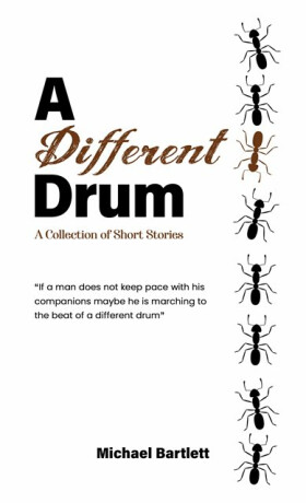 A Different Drum - Michael Bartlett
