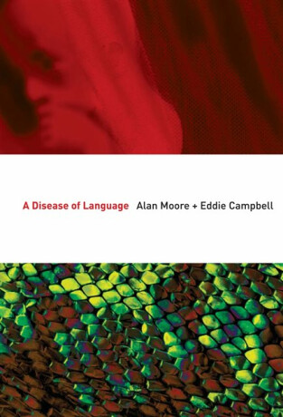 A Disease of Language - Alan Moore,Eddie Campbell