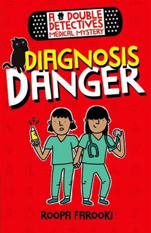 A Double Detectives Medical Mystery: Diagnosis Danger - Roopa Farooki