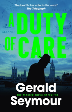 A Duty of Care - Gerald Seymour