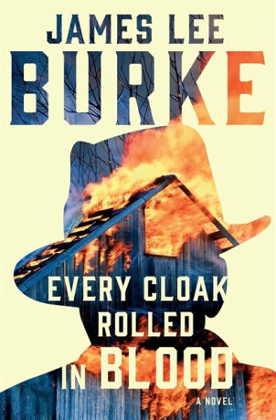 A Every Cloak Rolled in Blood - James Lee Burke